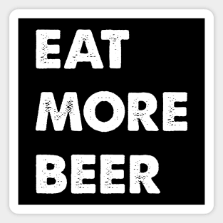 Eat More Beer Magnet